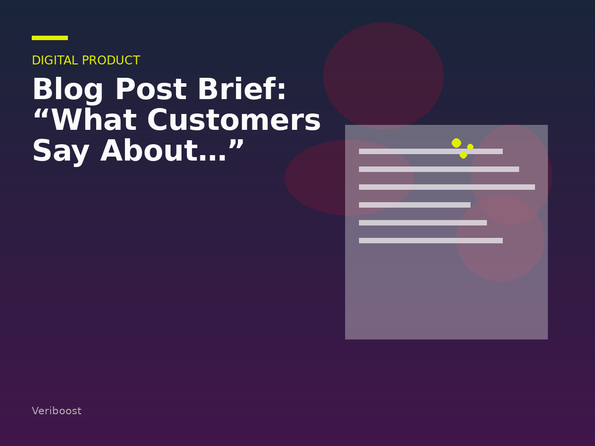 Blog Post Brief: “What Customers Say About…”