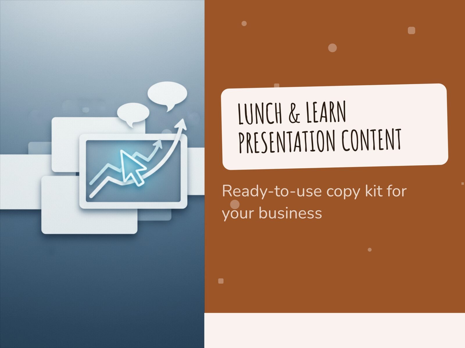Lunch & Learn Presentation Content