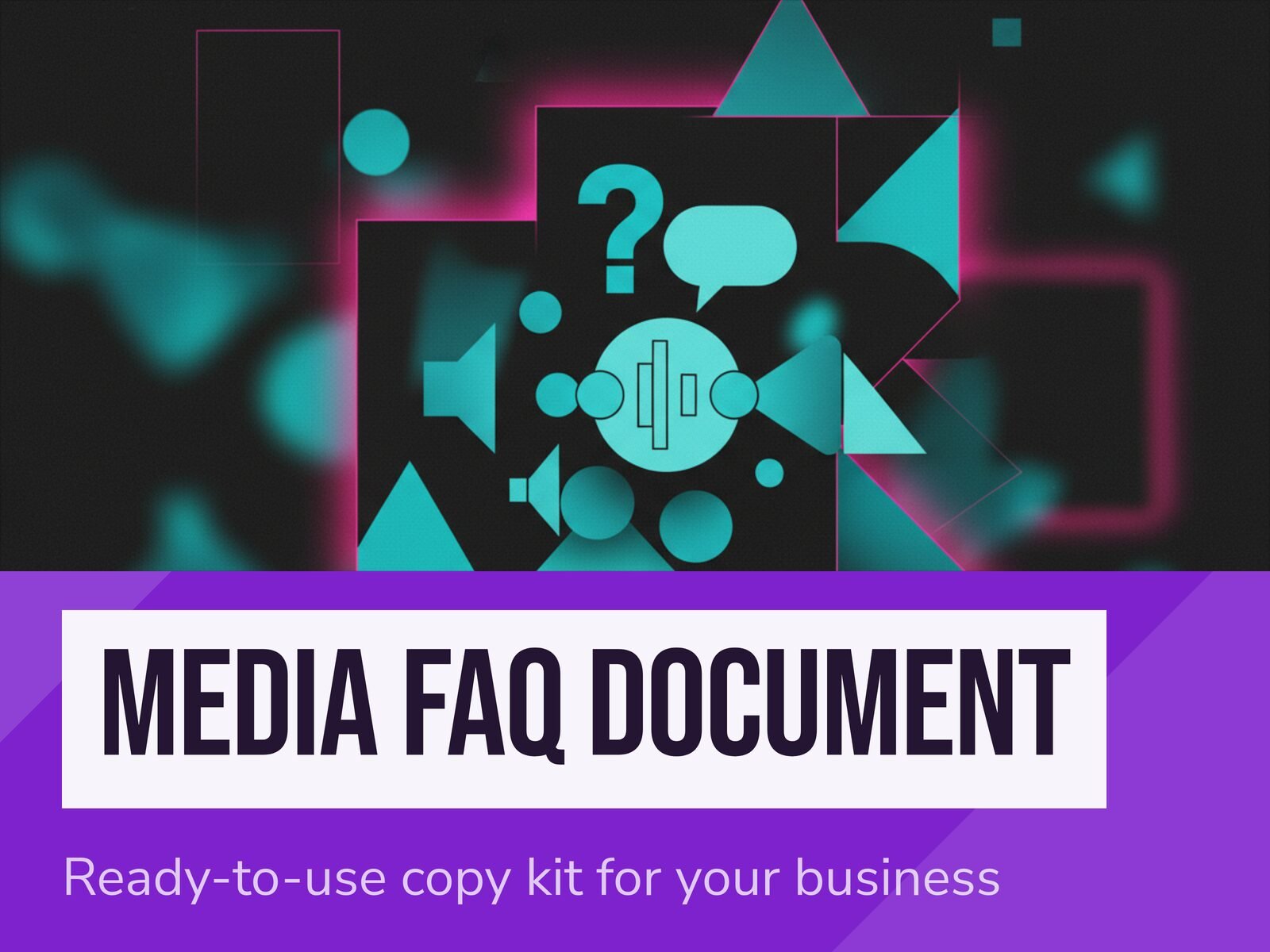 Media FAQ Document