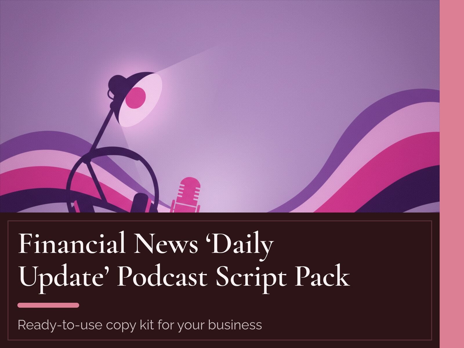 Financial News 'Daily Update' Podcast Script Pack
