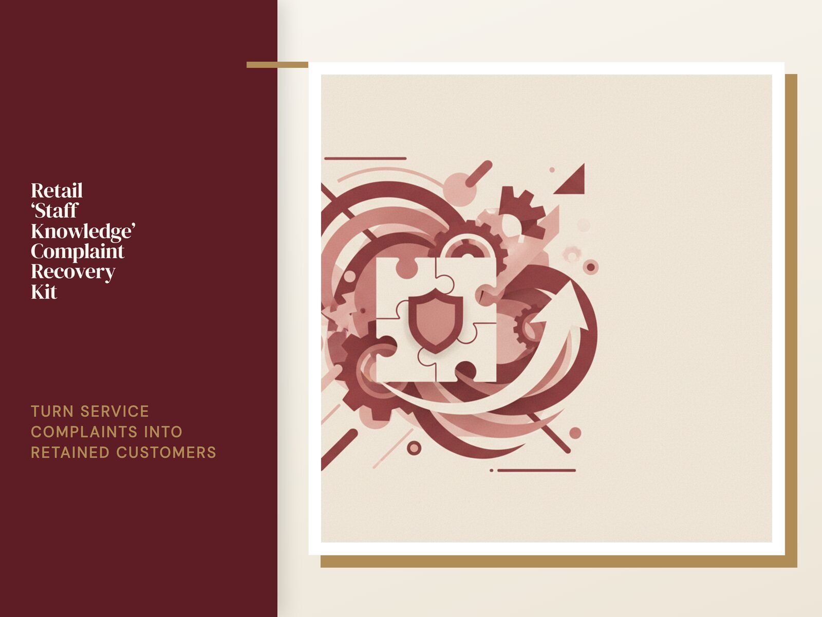 Retail 'Staff Knowledge' Complaint Recovery Kit