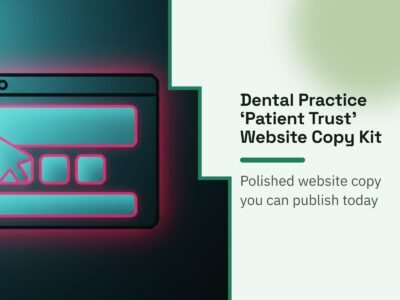 Dental Practice 'Patient Trust' Website Copy Kit