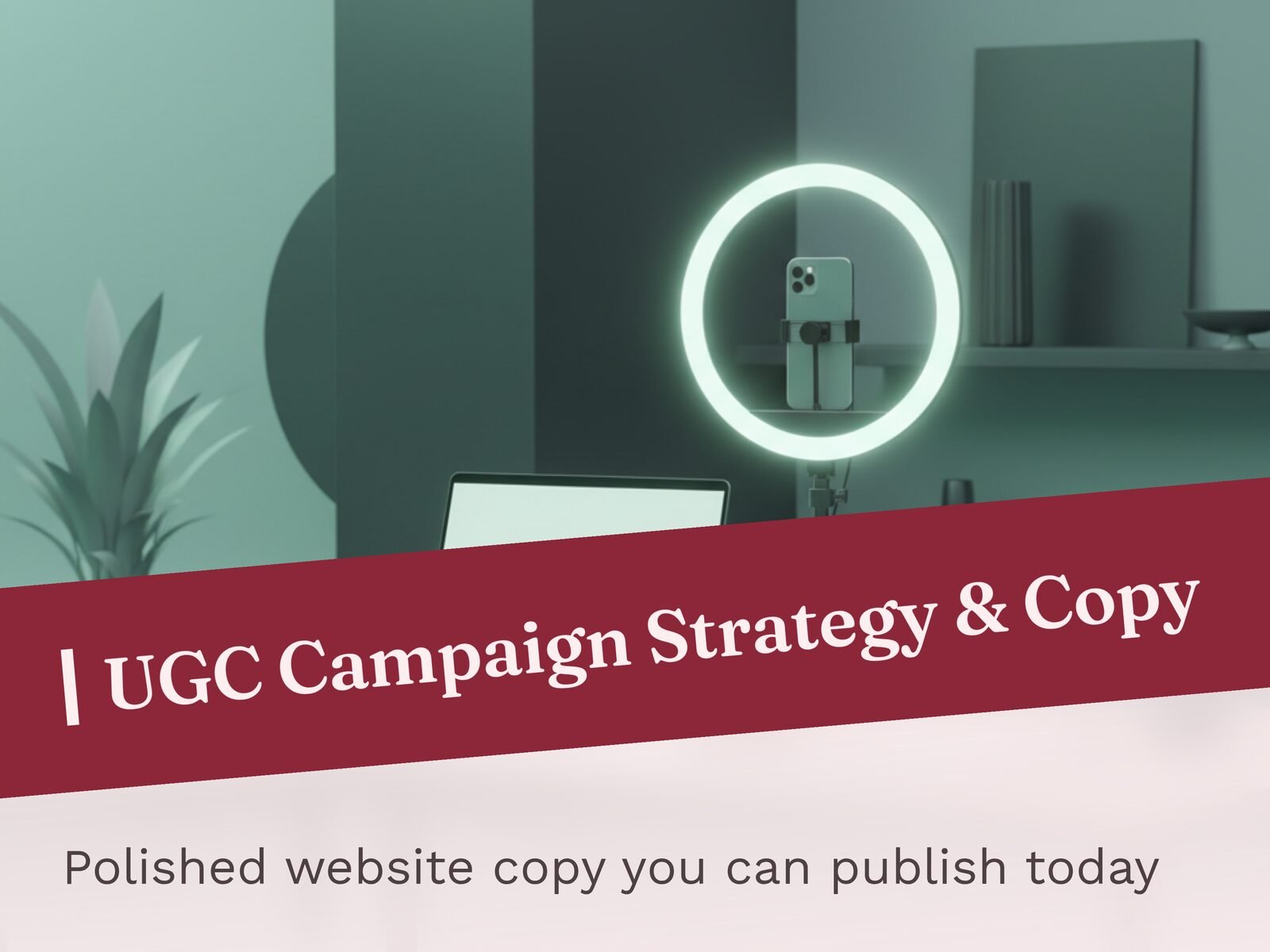 UGC Campaign Strategy & Copy