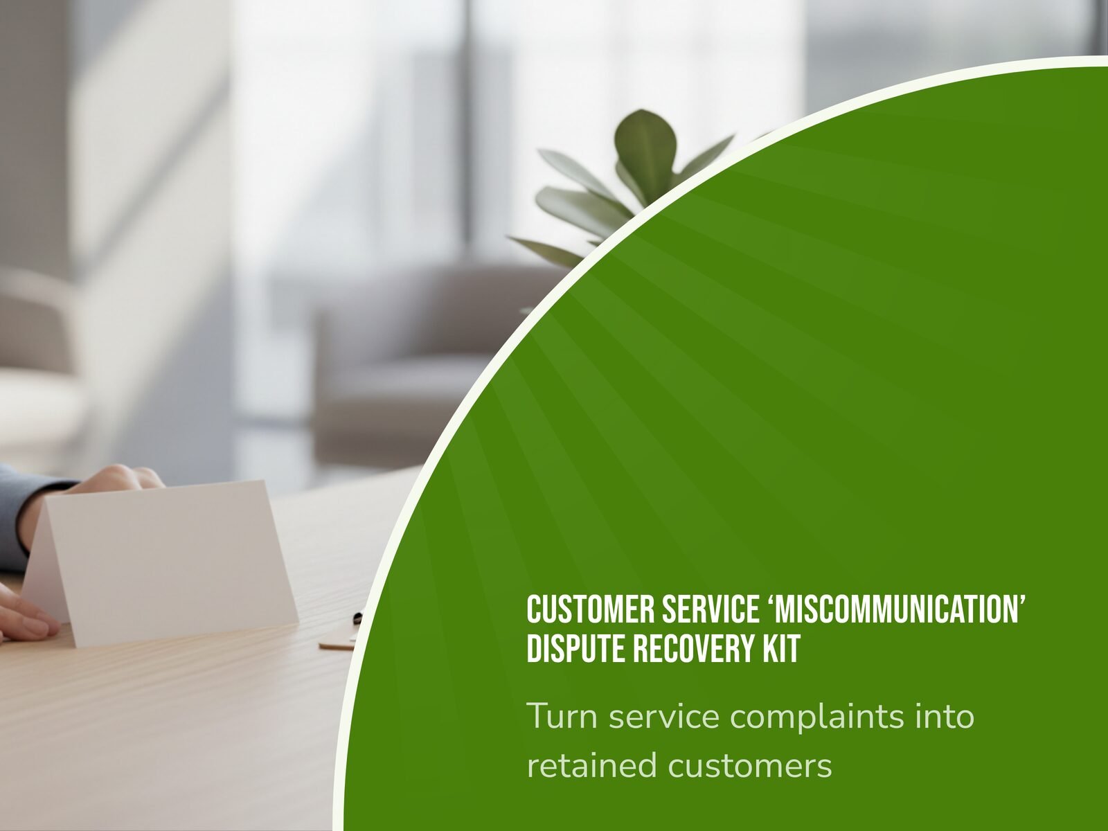 Customer Service 'Miscommunication' Dispute Recovery Kit