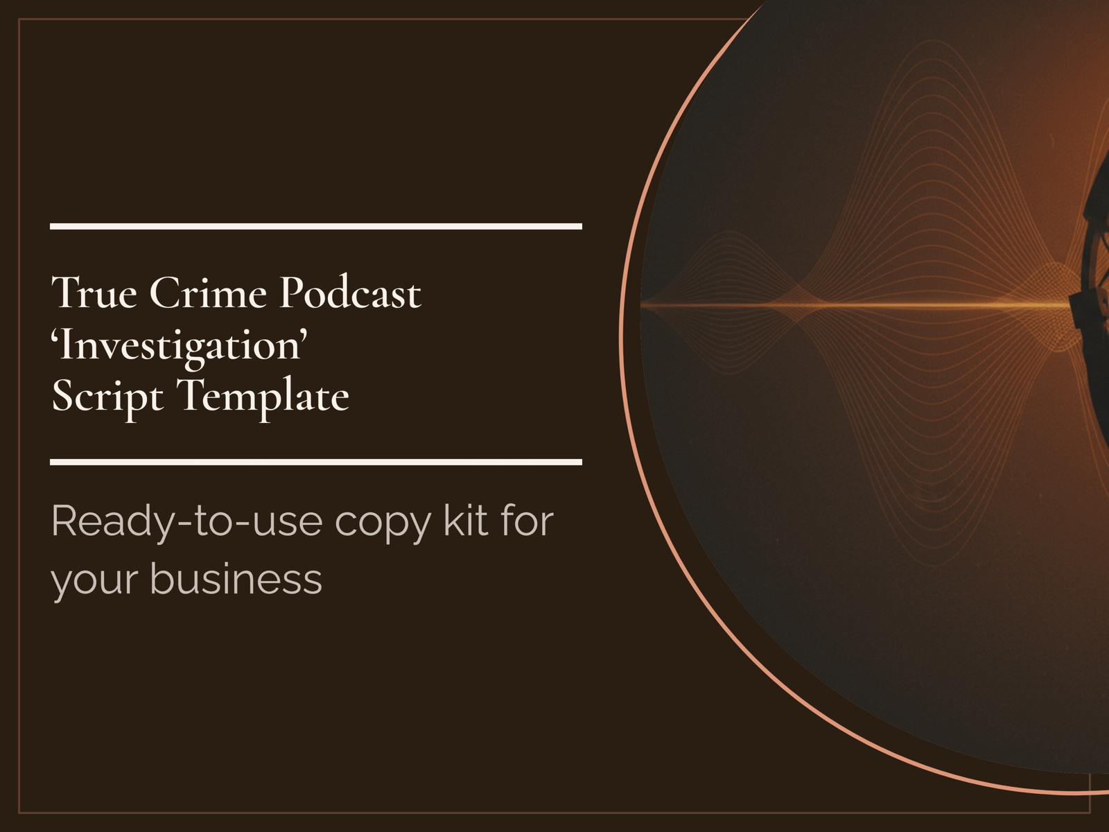 True Crime Podcast 'Investigation' Script Template